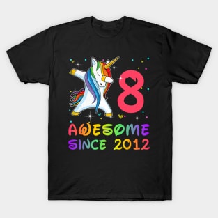 Awesome Since 2012 Birthday Unicorn Dabbing Gift 8 Years Old T-Shirt